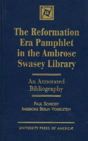 Książka Reformation Era Pamphlet in the Ambrose Swasey Library Paul Schrodt