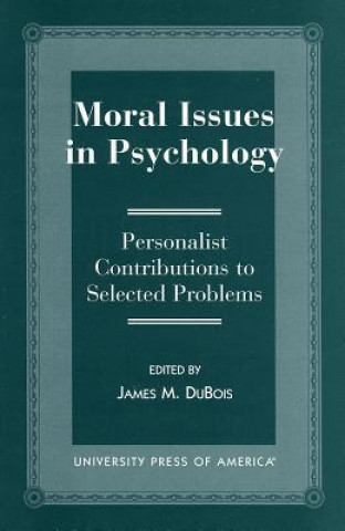 Книга Moral Issues in Psychology James M. DuBois