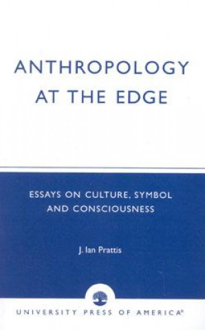 Book Anthropology at the Edge Ian Prattis