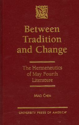 Könyv Between Tradition and Change Mao Chen