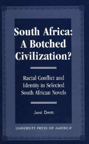 Könyv South Africa: A Botched Civilization? Jane Davis