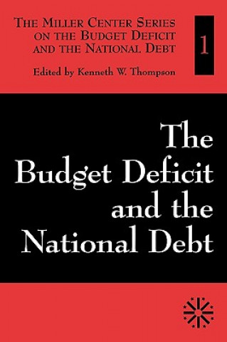 Książka Budget Deficit and the National Debt Kenneth W. Thompson