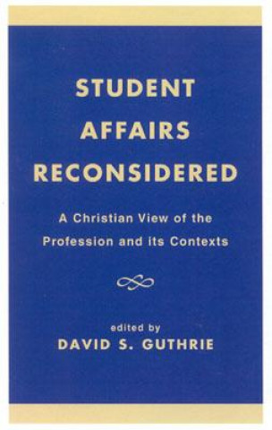 Carte Student Affairs Reconsidered David S. Guthrie