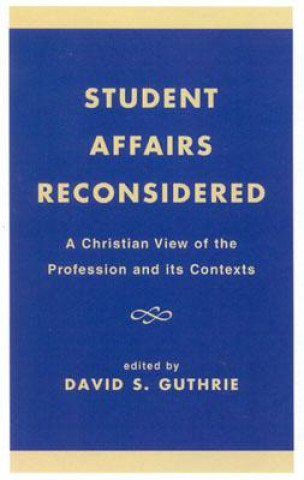 Knjiga Student Affairs Reconsidered David S. Guthrie