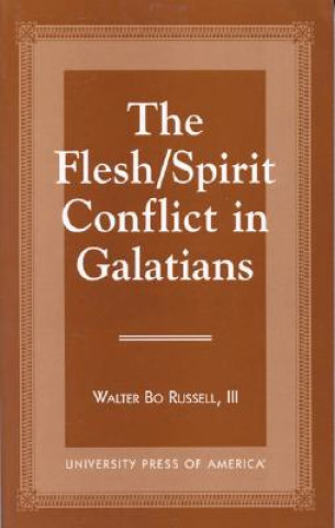 Książka Flesh/Spirit Conflict in Galatians Walter Bo Russell