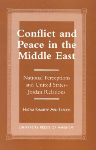 Carte Conflict and Peace in the Middle East Hatem Shareef Abu-Lebdeh
