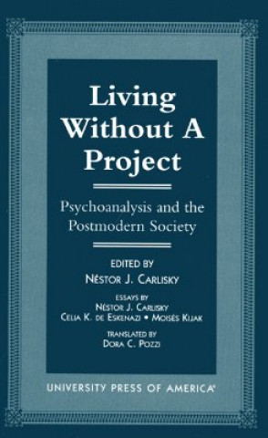 Carte Living Without a Project Nestor J. Carlisky