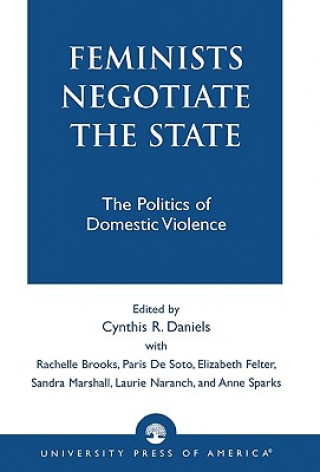 Knjiga Feminists Negotiate the State Cynthia R. Daniels