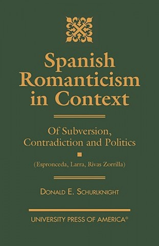 Livre Spanish Romanticism in Context Donald E. Schurlknight