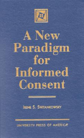 Buch New Paradigm for Informed Consent Irene S. Switankowsky