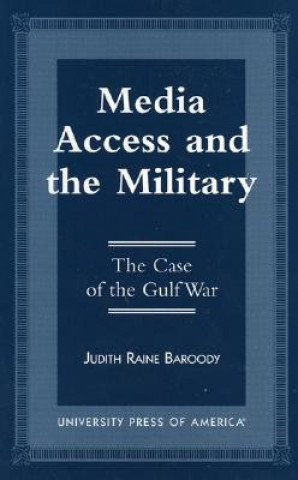 Carte Media Access and the Military Judith Raine Baroody