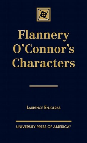 Könyv Flannery O'Connor's Characters Laurence Enjolras