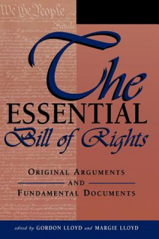 Kniha Essential Bill of Rights Gordon Lloyd