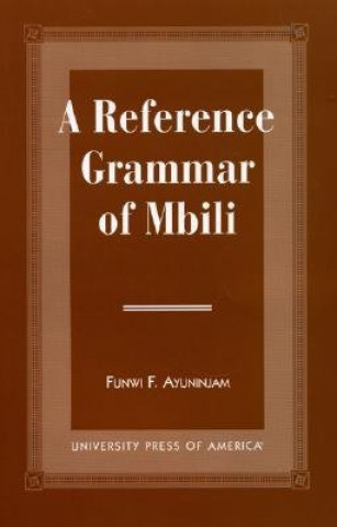 Knjiga Reference Grammar of Mbili Funwi F. Ayuninjam