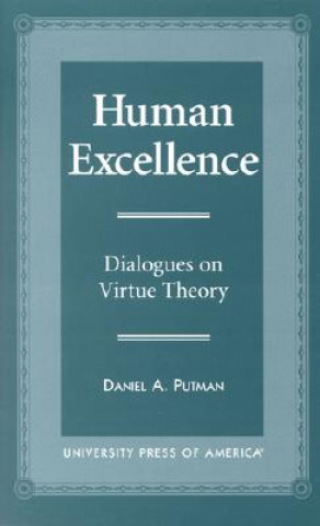 Livre Human Excellence Daniel A. Putman