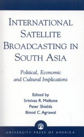 Kniha International Satellite Broadcasting in South Asia Srinivas R. Melkote