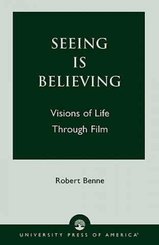 Книга Seeing is Believing Robert Benne