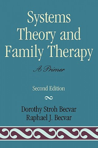 Knjiga Systems Theory and Family Therapy Dorothy Stroh Becvar