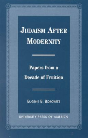 Kniha Judaism After Modernity Eugene B. Borowitz