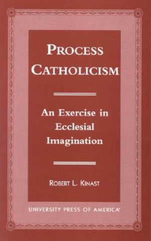 Carte Process Catholicism Robert L. Kinast