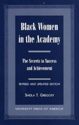 Carte Black Women in the Academy Sheila T. Gregory