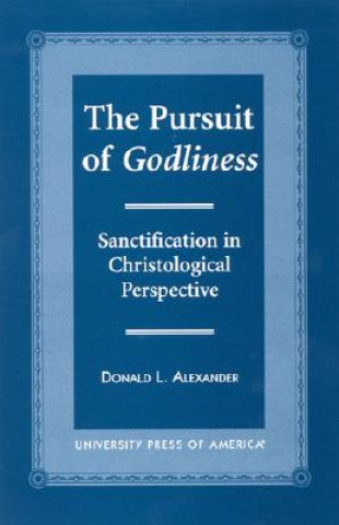 Kniha Pursuit of Godliness Donald L. Alexander