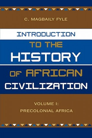 Carte Introduction to the History of African Civilization C. Magbaily Fyle
