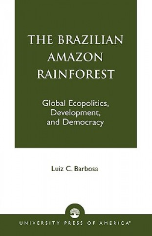 Knjiga Brazilian Amazon Rainforest Luiz C. Barbosa