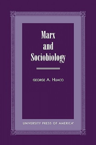 Buch Marx and Sociobiology George A. Huaco