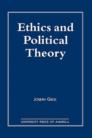 Buch Ethics and Political Theory Joseph M. Grcic