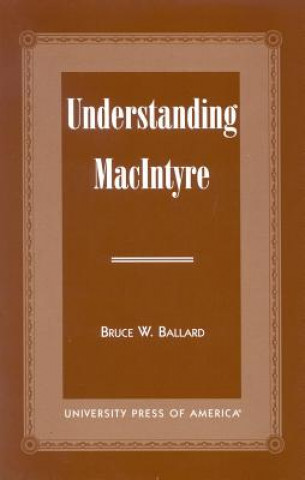 Carte Understanding MacIntyre Bruce W. Ballard