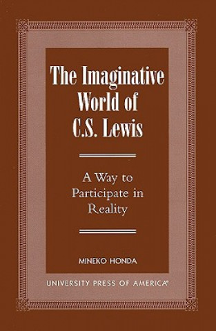 Könyv Imaginative World of C.S. Lewis Mineko Honda
