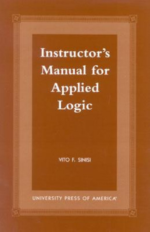 Libro Instructor's Manual for Applied Logic Vito F. Sinisi