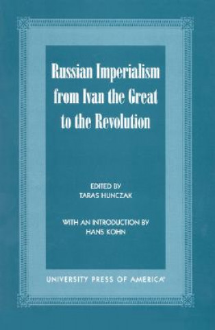 Książka Russian Imperialism from Ivan the Great to the Revolution Taras Hunczak