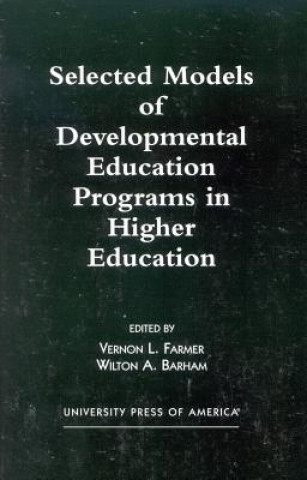 Carte Selected Models of Developmental Education Programs in Higher Education Wilton A. Barham