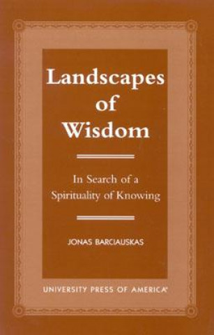 Könyv Landscapes of Wisdom Jonas Barciauskas