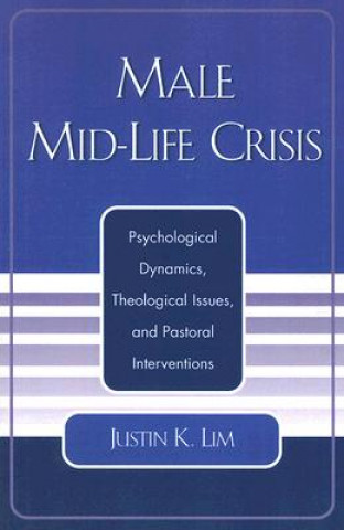 Könyv Male Mid-Life Crisis Justin K. Lim