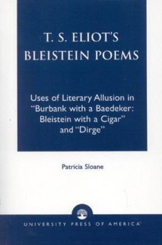 Kniha T.S. Eliot's Bleistein Poems Shyamal Bagchee