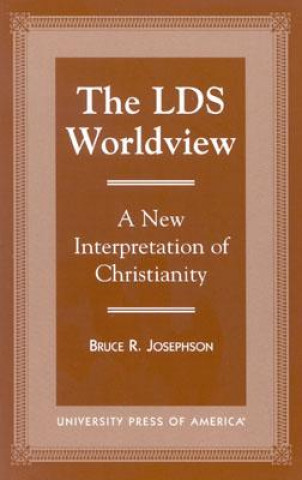 Carte LDS Worldview Bruce R. Josephson