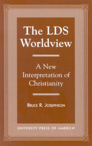 Książka LDS Worldview Bruce R. Josephson