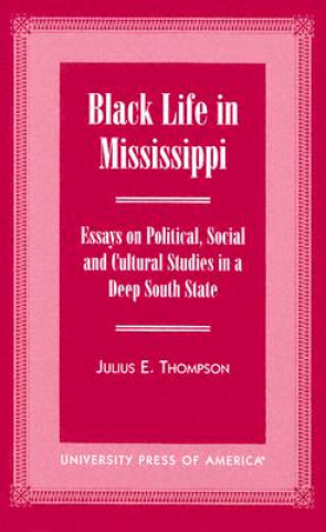 Könyv Black Life in Mississippi Julius Eric Thompson