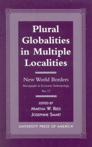 Kniha Plural Globalities in Multiple Localities Martha W. Rees