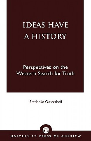 Knjiga Ideas Have a History Frederika Oosterhoff