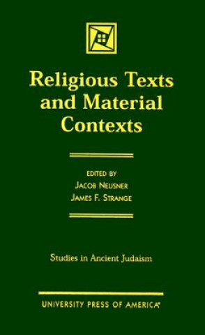 Knjiga Religious Texts and Material Contexts James F. Strange