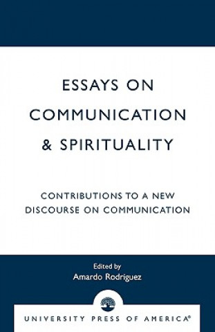 Carte Essays on Communication & Spirituality Amardo Rodriguez