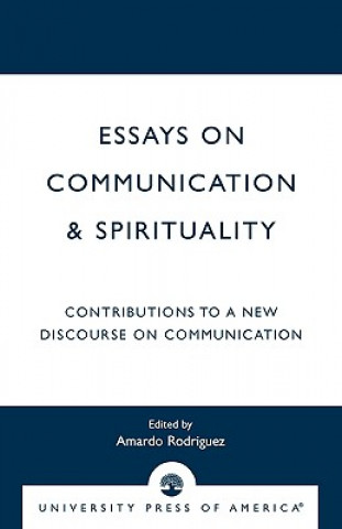 Libro Essays on Communication & Spirituality Amardo Rodriguez