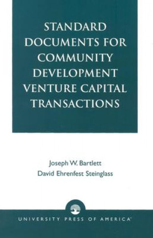 Carte Standard Documents for Community Development Venture Capital Transactions Joseph W. Bartlett