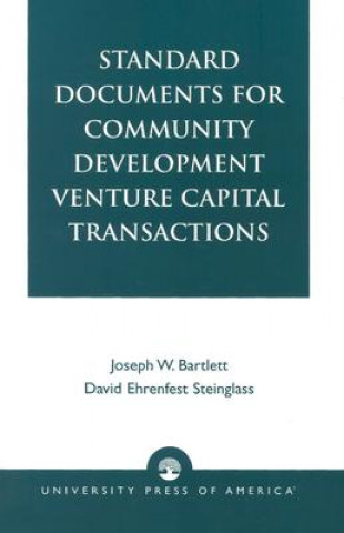 Book Standard Documents for Community Development Venture Capital Transactions Joseph W. Bartlett