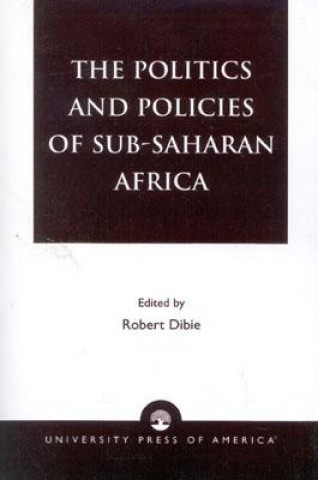 Kniha Politics and Policies of Sub-Saharan Africa Robert- Ed Dibie