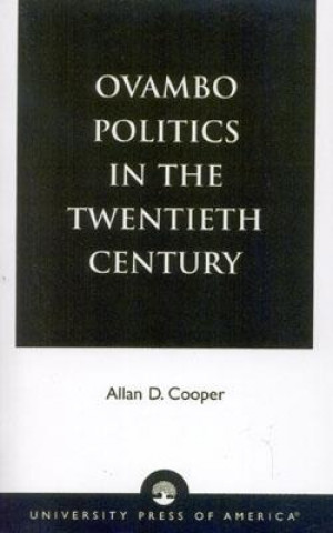 Książka Ovambo Politics in the Twentieth Century Allan D. Cooper